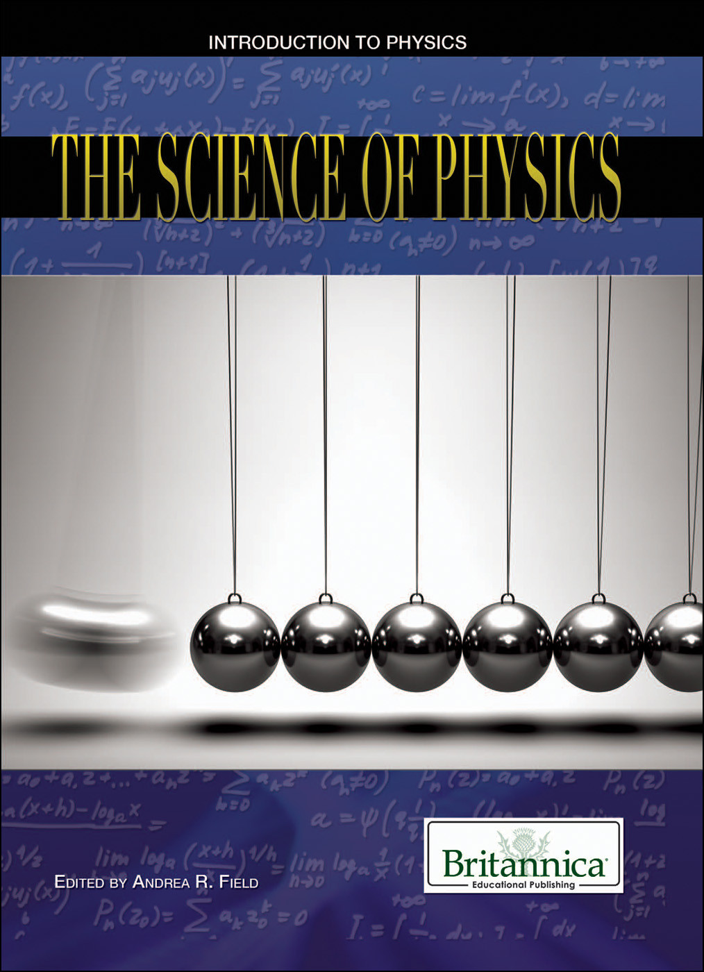 The Science Of Physics Andrea R Field
