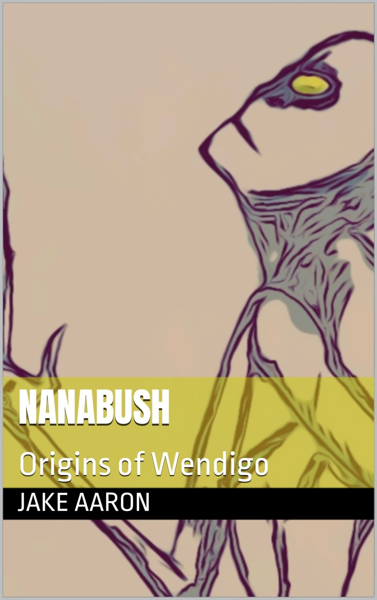 Nanabush Origins Of Wendigo Jake Aaron