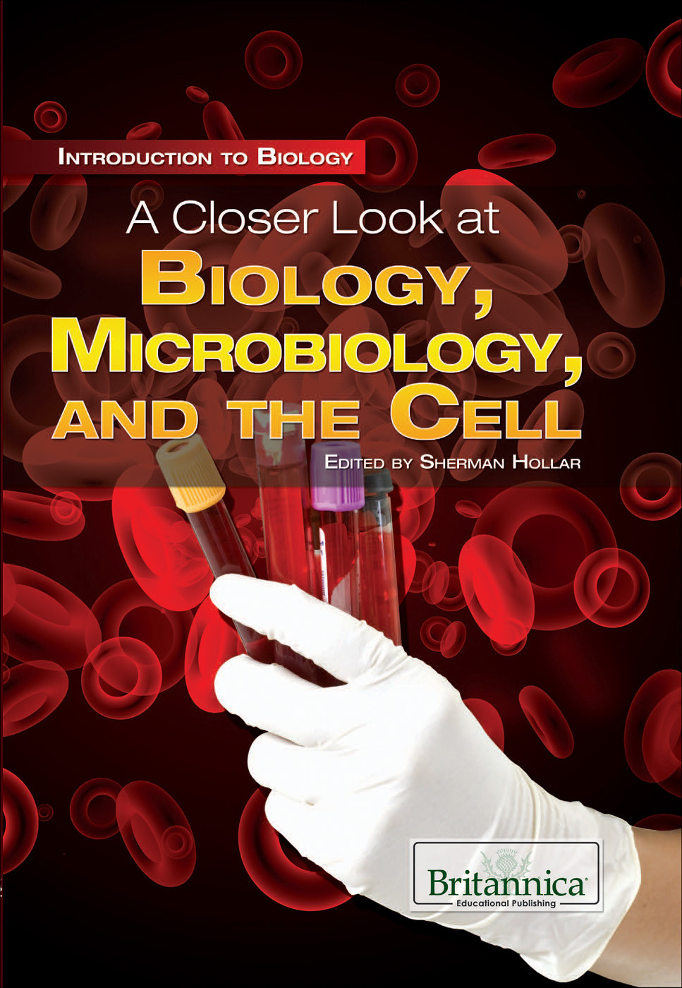 A Closer Look At Biology Microbiology And The Cell Sherman Hollar