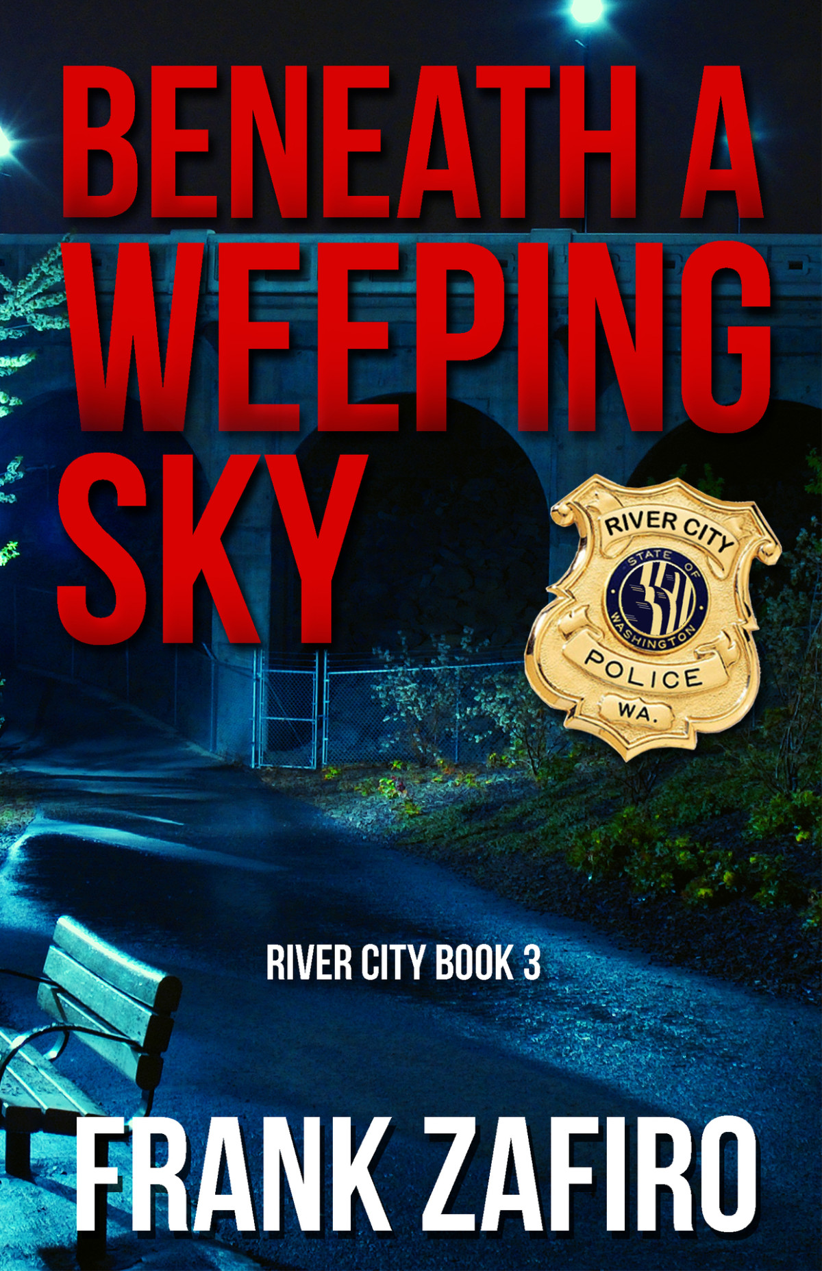 Beneath A Weeping Sky River City Book 3 Zafiro Frank