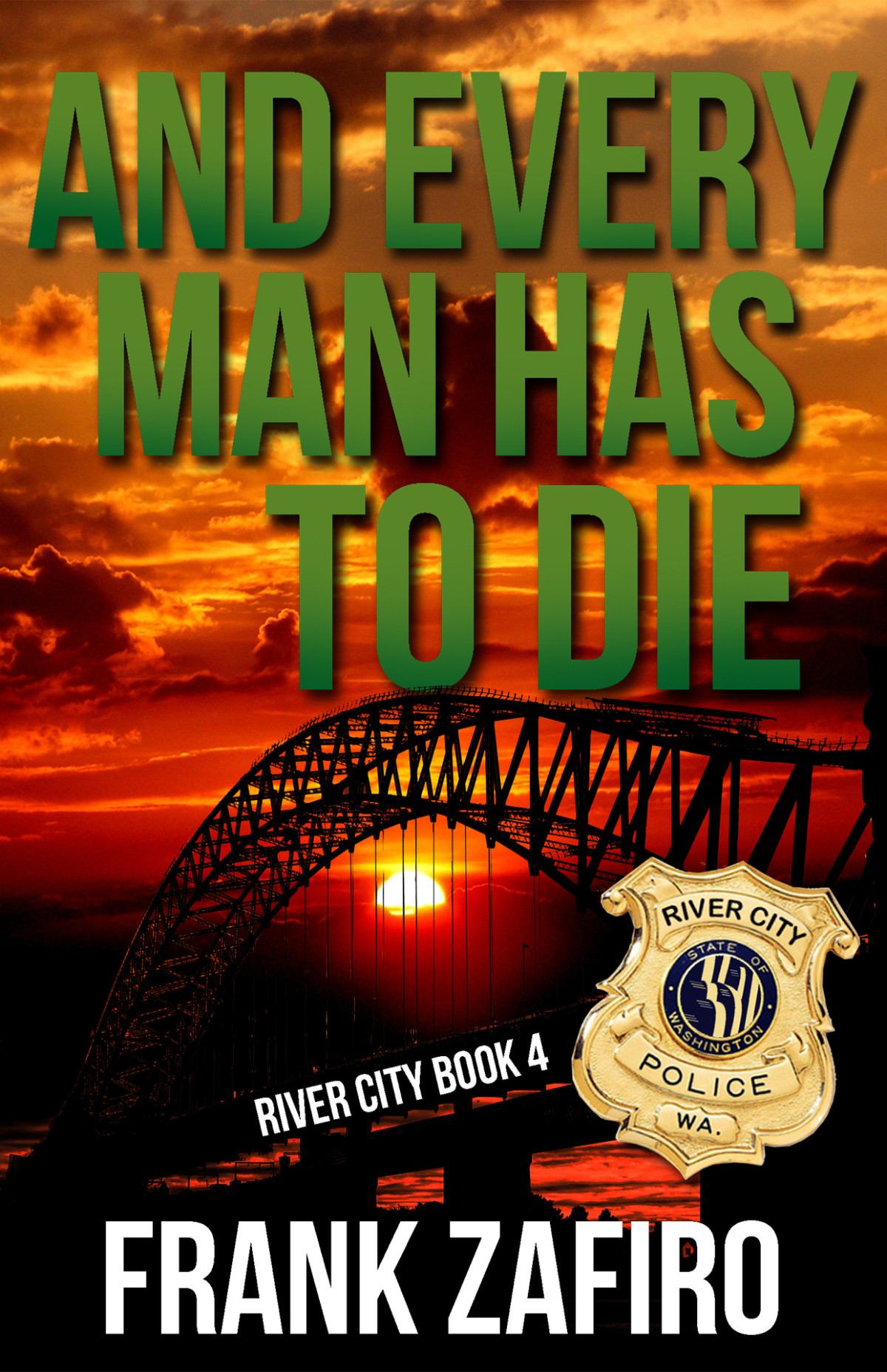 And Every Man Has To Die River City Book 4 Zafiro Frank