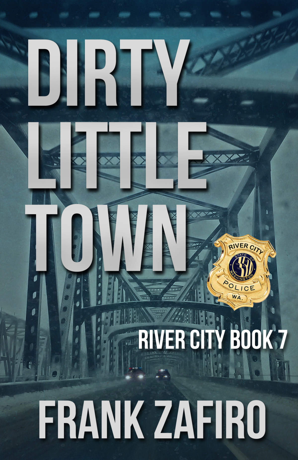Dirty Little Town River City Book 7 Zafiro Frank