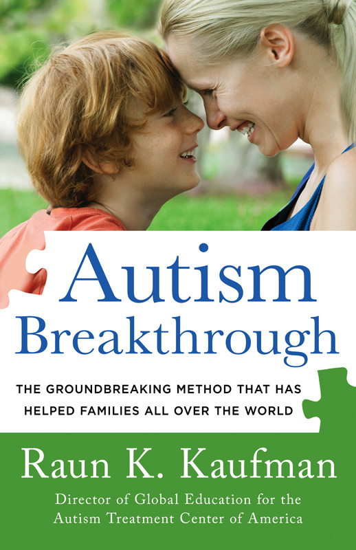 Autism Breakthrough 1st Edition Raun K Kaufman