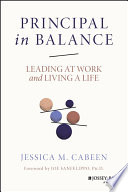 Principal In Balance Leading At Work And Living A Life Jessica M Cabeen