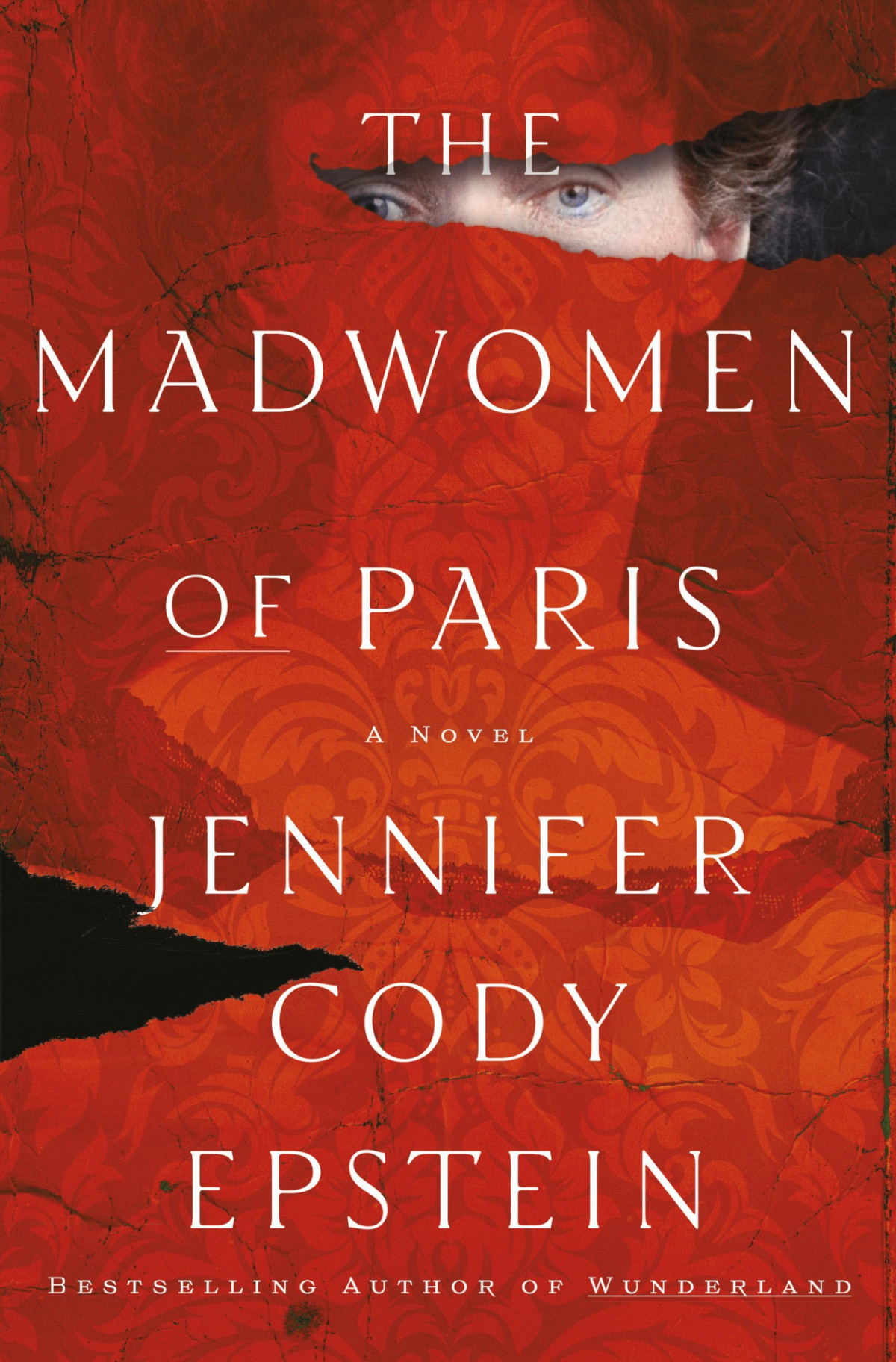 The Madwomen Of Paris A Novel Jennifer Cody Epstein