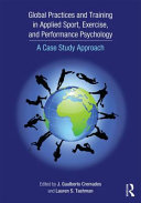 Global Practices And Training In Applied Sport Exercise And Performance Psychology 1st Edition J Gualberto Cremades