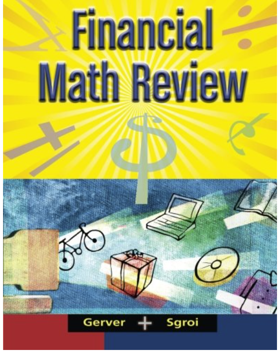 Financial Math Review Robert K Gerver Richard J Sgroi