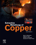 Extractive Metallurgy Of Copper 6th Edition Mark E Schlesinger