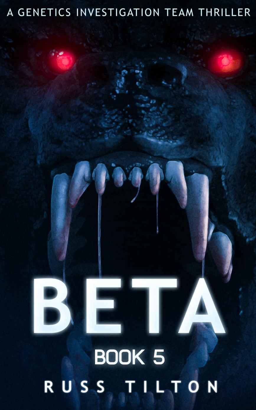 Beta A Genetics Investigation Team Thriller Russ Tilton