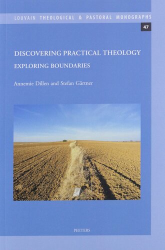 Discovering Practical Theology Annemie Dillen Stefan Grtner Thologien