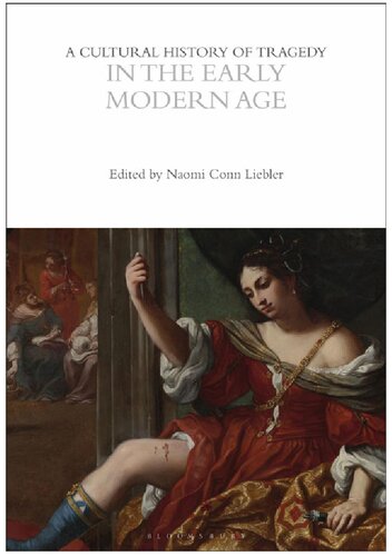 A Cultural History Of Tragedy In The Early Modern Age Naomi Conn Liebler Ed