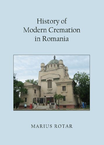 History Of Modern Cremation In Romania Marius Rotar