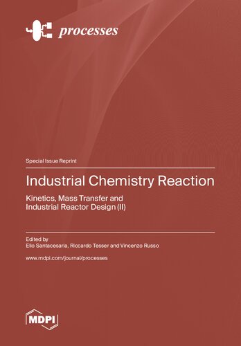 Industrial Chemistry Reaction Kinetics Mass Transfer And Industrial Reactor Design Ii Santacesaria E
