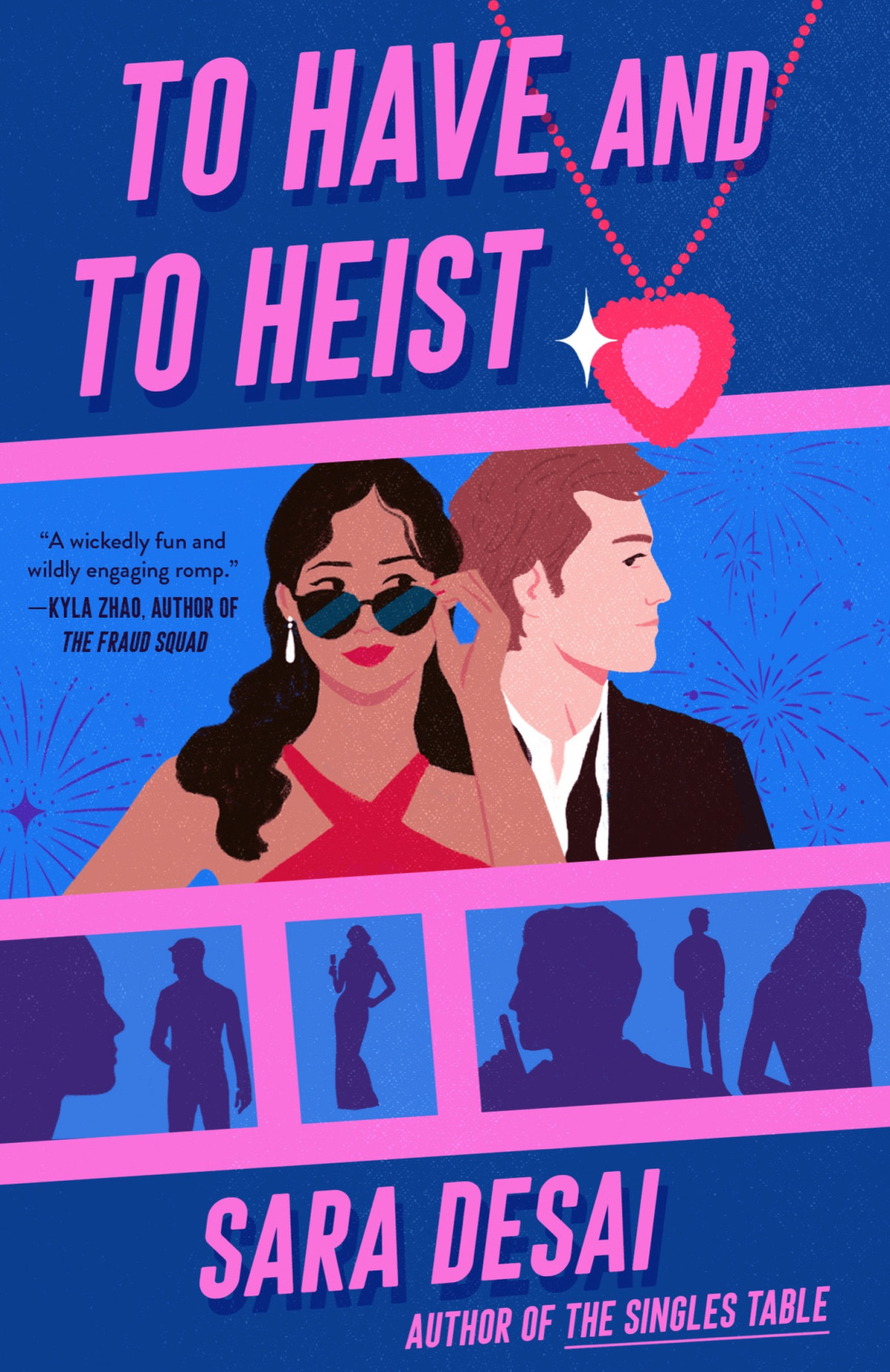 To Have And To Heist Sara Desai