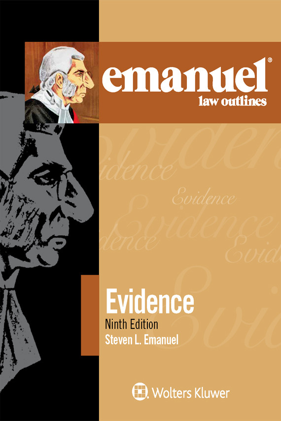 Emanuel Law Outlines For Evidence Ninth Edition 9th Edition Steven L Emanuel