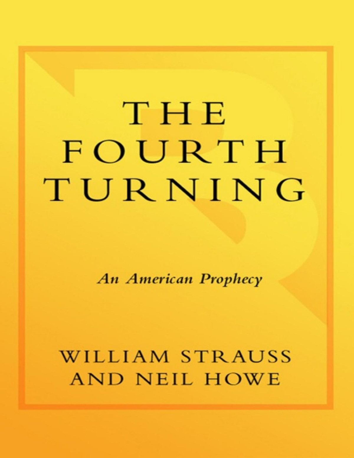 The Fourth Turning 1st Edition William Strauss Neil Howe