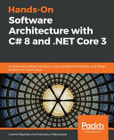 Handson Software Architecture With C 8 And Net Core 3 Architecting Software Solutions Using Microservices Devops And Design Patterns For Azure Cloud 1st Edition Gabriel Baptista