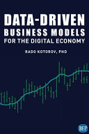 Datadriven Business Models For The Digital Economy Rado Kotorov
