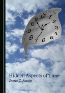 Hidden Aspects Of Time James C Austin