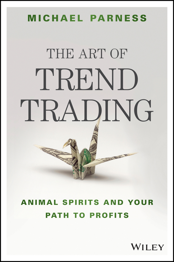 The Art Of Trend Trading Michael Parness