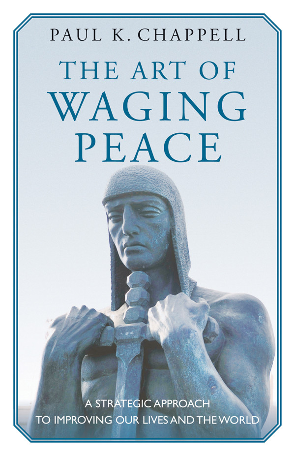 The Art Of Waging Peace Paul K Chappell