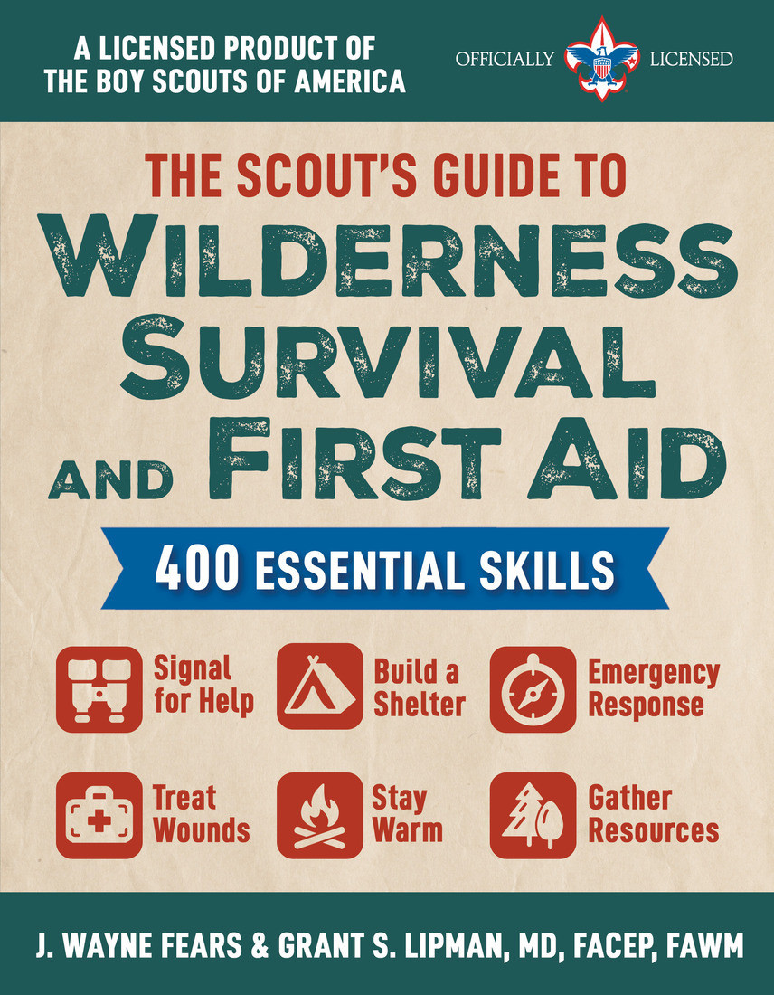 The Scouts Guide To Wilderness Survival And First Aid 400 Essential Skills J Wayne Fears
