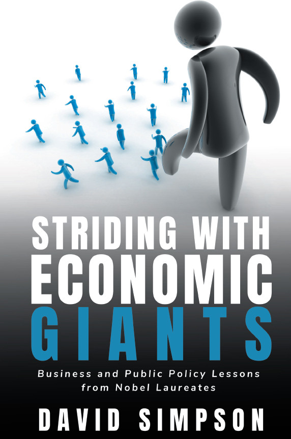 Striding With Economic Giants Business And Public Policy Lessons From Nobel Laureates David Simpson