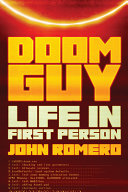 Doom Guy Life In First Person John Romero