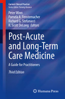 Postacute And Longterm Care Medicine A Guide For Practitioners Peter Winn