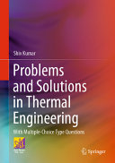 Problems And Solutions In Thermal Engineering With Multiplechoice Type Questions Shiv Kumar