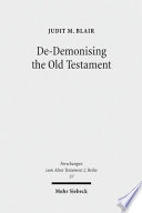 Dedemonising The Old Testament An Investigation Of Azazel Lilith Deber Qeteb And Reshef In The Hebrew Bible Judit M Blair