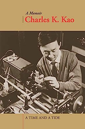 A Time And A Tide A Memoir Charles K Kao
