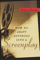 How To Adapt Anything Into A Screenplay Richard Krevolin
