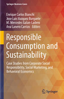 Responsible Consumption And Sustainability Case Studies From Corporate Social Responsibility Social Marketing Enrique Carlos Bianchi