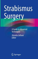 Strabismus Surgery A Guide To Advanced Techniques Jitendra Jethani