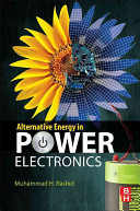 Alternative Energy In Power Electronics 1st Edition Muhammad H Rashid Editor