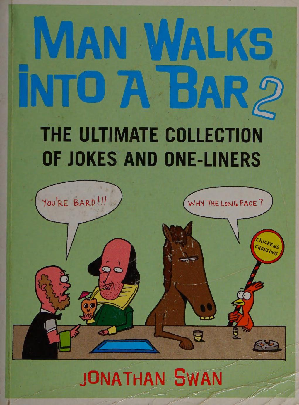 Man Walks Into A Bar 2 The Ultimate Collection Of Jokes And Oneliners Swan