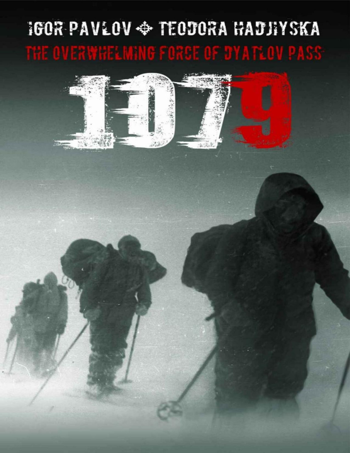 1079 The Overwhelming Force Of Dyatlov Pass Teodora Hadjiyska