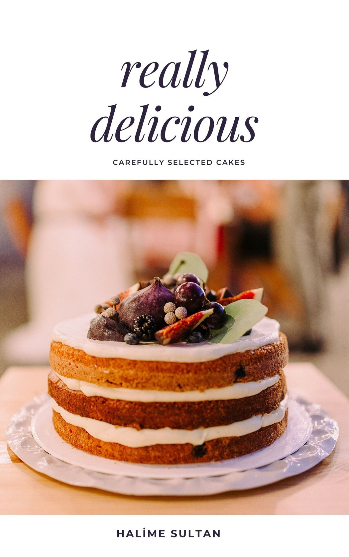 Really Delicious Carefully Selected Cakes Halime Sultan