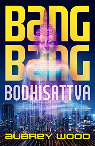 Bang Bang Bodhisattva 1st Edition Aubrey Wood