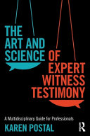 The Art And Science Of Expert Witness Testimony A Multidisciplinary Guide For Professionals 1st Edition Karen Postal