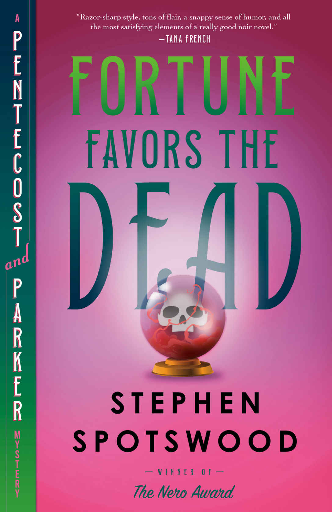 Fortune Favors The Dead Pentecost And Parker 1 1st Edition Stephen Spotswood