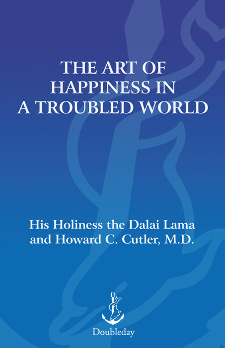 The Art Of Happiness In A Troubled World Dalai Lama Howard Cutler