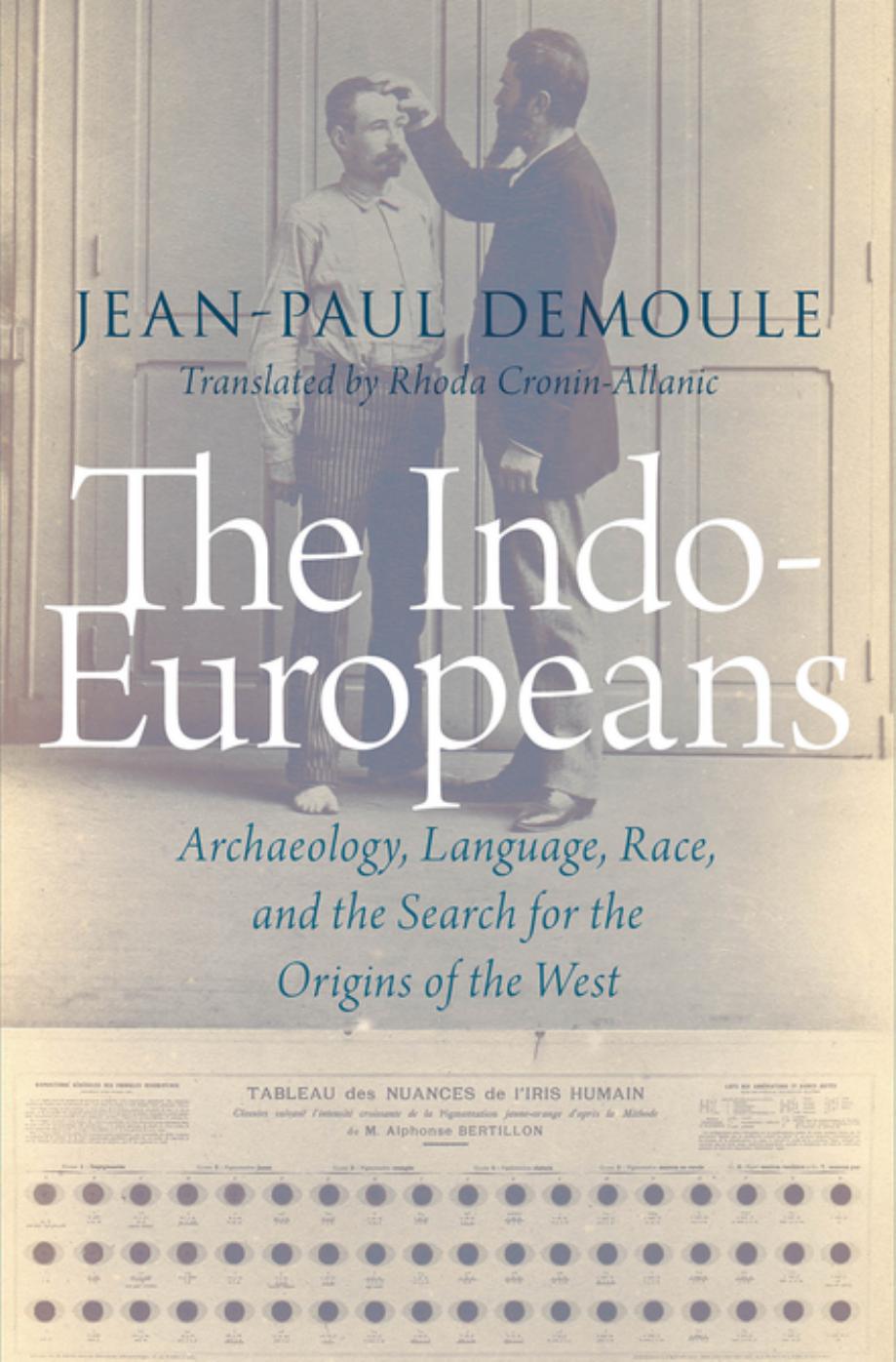 The Indoeuropeans Archaeology Language Race And The Search For The Origins Of The West Jeanpaul Demoule
