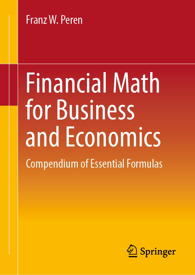 Financial Math For Business And Economics Franz W Peren