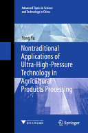 Nontraditional Applications Of Ultrahighpressure Technology In Agricultural Products Processing Yong Yu