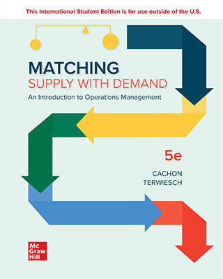 Matching Supply With Demand An Introduction To Operations Management 5th Edition 5th International Student Edition Cachon Terwiesch