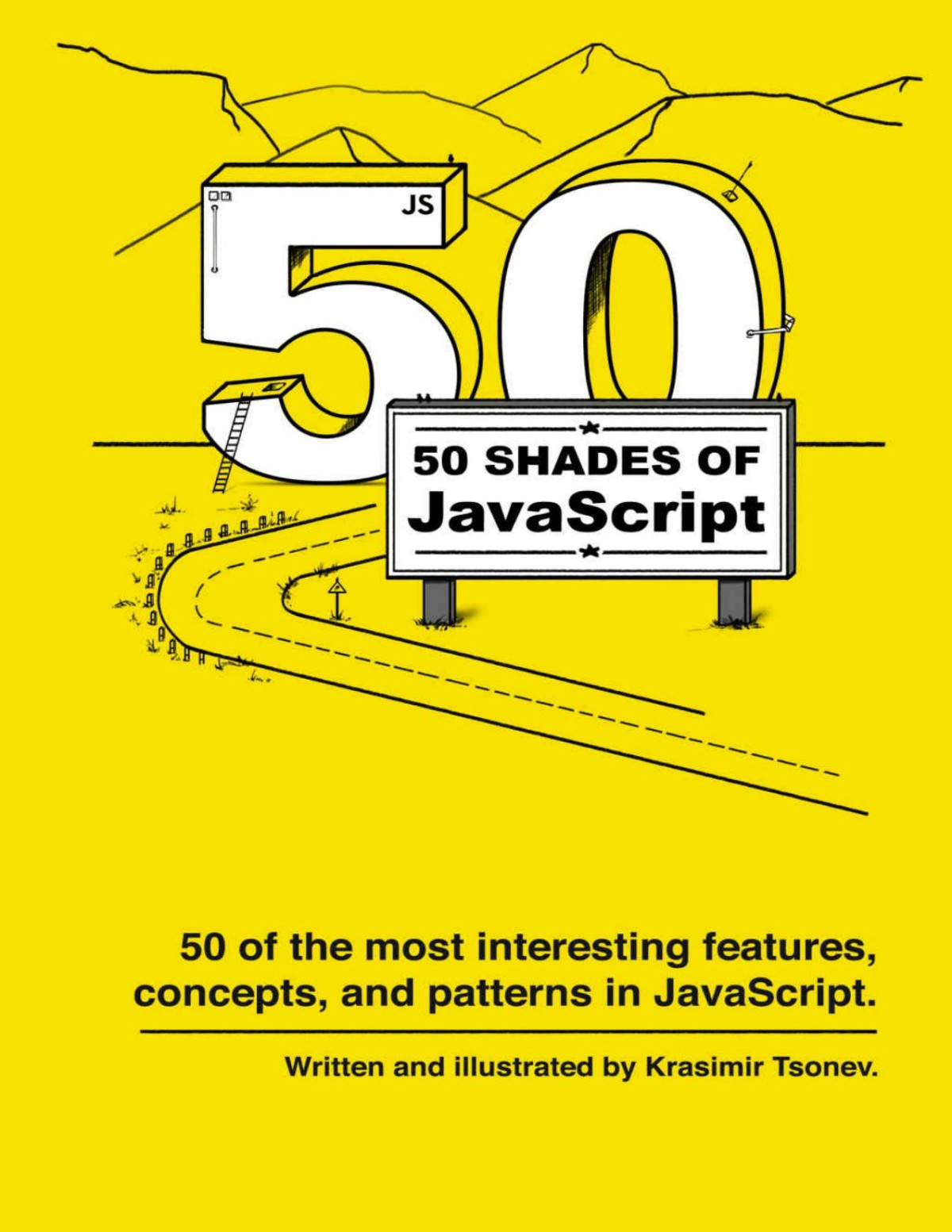 50 Shades Of Javascript 50 Of The Most Interesting Features Concepts And Patterns In Javascript Krasimir Tsonev