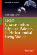 Recent Advancements In Polymeric Materials For Electrochemical Energy Storage Ram K Gupta