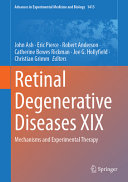 Retinal Degenerative Diseases Xix John Ash Eric Pierce Robert Anderson